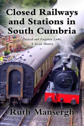 Closed Railways and Stations in South Cumbria cover